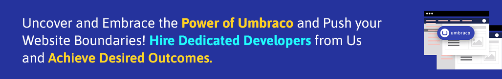 hire-dedicated-developers-from-us-to-embrace-the-power-of-umbraco (1).png